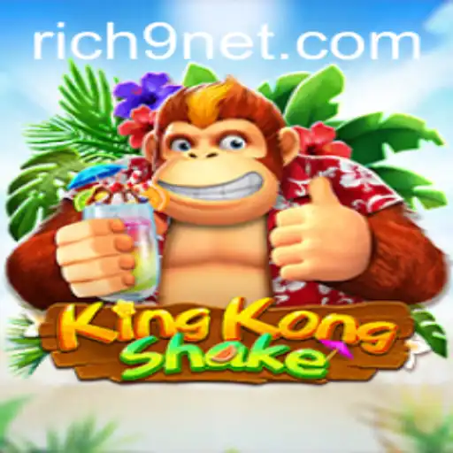 Explore the Thrills of KingKongShake and Discover Rich9