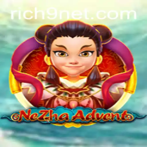 NeZhaAdvent: Delve into the Adventures of Rich9